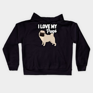 I Love My Pugs T-Shirt Funny Gifts for Men Women Kids Kids Hoodie